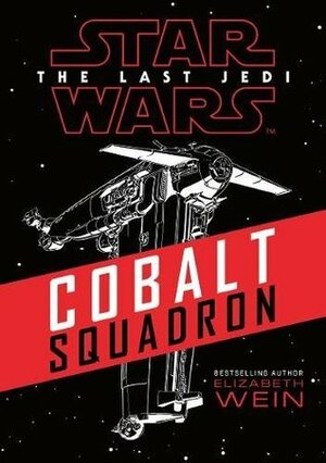 Star Wars: Cobalt Squadron by Elizabeth Wein