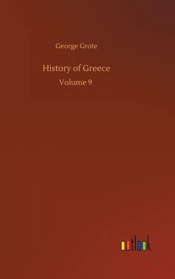 History of Greece: Volume 9 by George Grote