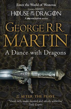 A Dance with Dragons: After the Feast by George R.R. Martin