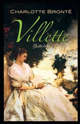 Villette Illustrated by Charlotte Brontë