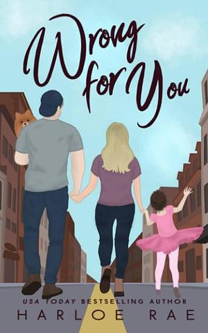 Wrong for You: Special Edition Cover by Harloe Rae