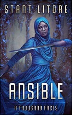 Ansible: A Thousand Faces: by Stant Litore