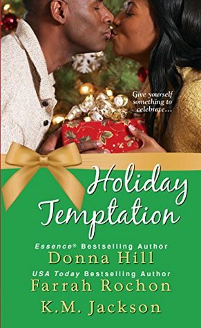 Holiday Temptation by K.M. Jackson, Farrah Rochon, Donna Hill