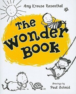 The Wonder Book by Paul Schmid, Amy Krouse Rosenthal