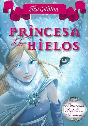 Princesa de los hielos by Thea Stilton