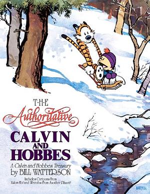 The Authoritative Calvin and Hobbes: A Calvin and Hobbes Treasury by Bill Watterson