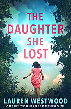 The Daughter She Lost by Lauren Westwood