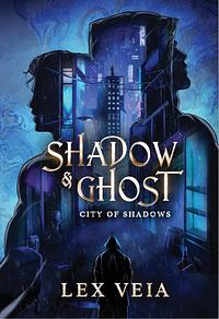 City of Shadows by Lex Veia