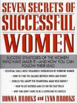 Seven Secrets of Successful Women by Donna Brooks, Lynn Brooks