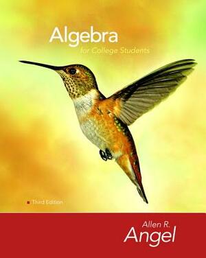 Algebra for College Students [With CDROM] by Allen Angel