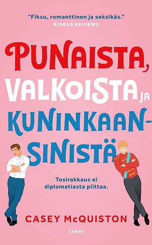 Punaista, valkoista ja kuninkaansinistä by Casey McQuiston