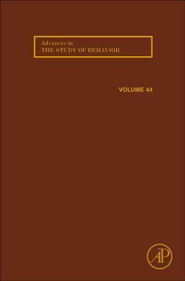 Advances in the Study of Behavior, Volume 44 by 
