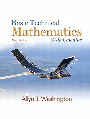 Basic Technical Mathematics with Calculus by Allyn J. Washington