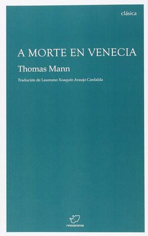 A morte en Venecia by Thomas Mann, Michael Henry Heim, Michael Cunningham