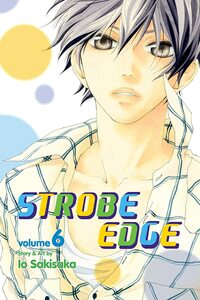 Strobe Edge, Vol. 6 by Io Sakisaka