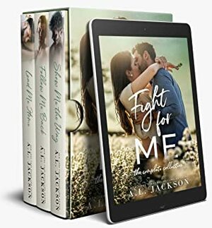 Fight for Me: The Complete Collection by A.L. Jackson