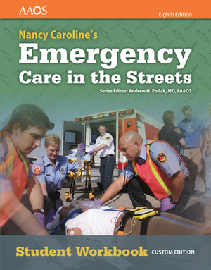 Nancy Caroline's Emergency Care in the Streets Student Workbook (Without Answer Key) by Aaos