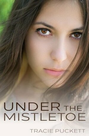 Under The Mistletoe (Webster Grove) by Tracie Puckett