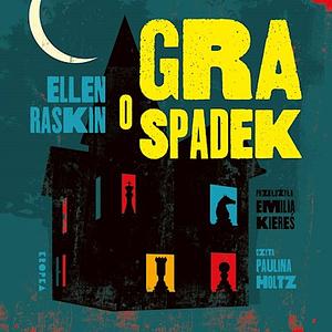 Gra o spadek by Ellen Raskin