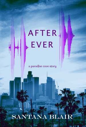 After Ever by Santana Blair