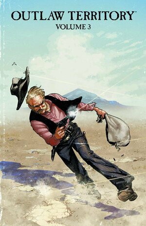 Outlaw Territory Volume 3 by Joshua Hale Fialkov, D.J. Kirkbride, Michael Woods, Tradd Moore