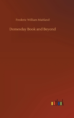 Domesday Book and Beyond by Frederic William Maitland