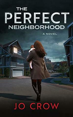 The Perfect Neighborhood by Jo Crow