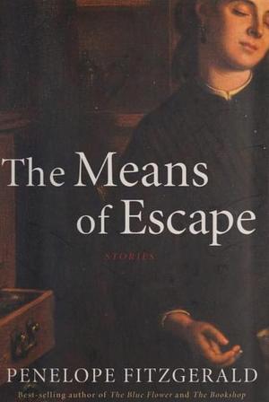 The Means of Escape by Penelope Fitzgerald