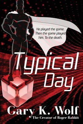 Typical Day by Gary K. Wolf