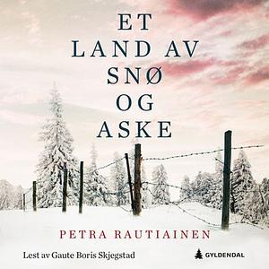 Et Land av Snø og Aske  by Petra Rautiainen