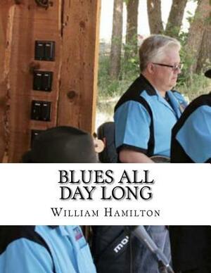 Blues All Day Long by William Hamilton