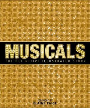 Musicals: The Definitive Illustrated Story by D.K. Publishing