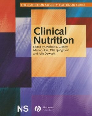 Clinical Nutrition by Michael J. Gibney, Marinos Elia, Olle Ljunggvist