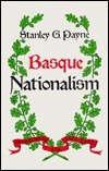 Basque Nationalism (Basque) by Linda White, Stanley G. Payne