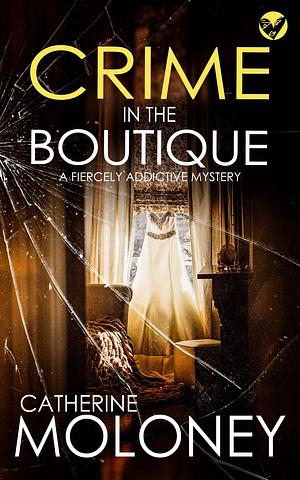 Crime in the Boutique by Catherine Moloney