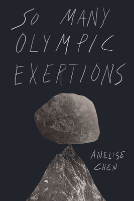 So Many Olympic Exertions by Anelise Chen