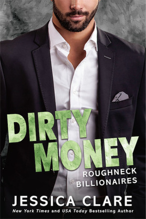 Dirty Money by Jessica Clare