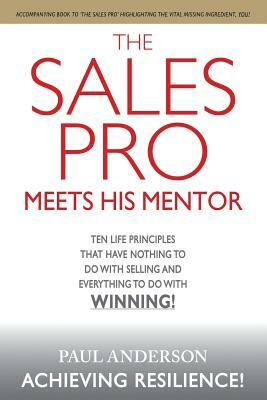 The Sales Pro Meets His Mentor by Paul Anderson
