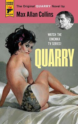 Quarry: The First of the Quarry Series by Max Allan Collins
