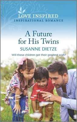 A Future for His Twins by Susanne Dietze