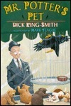 Mr. Potter's Pet by Dick King-Smith, Mark Teague