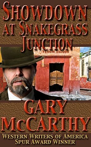 Showdown at Snakegrass Junction by Gary McCarthy