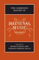 The Cambridge History of Medieval Music by Thomas Forrest Kelly, Mark Everist