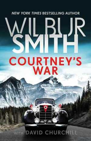 Courtney's War by Wilbur Smith, David Churchill