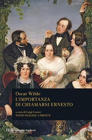 L'importanza di chiamarsi Ernesto. Ediz. integrale by Oscar Wilde