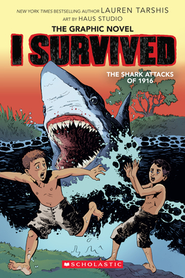 I Survived the Shark Attacks of 1916: The Graphic Novel by Georgia Ball, Lauren Tarshis