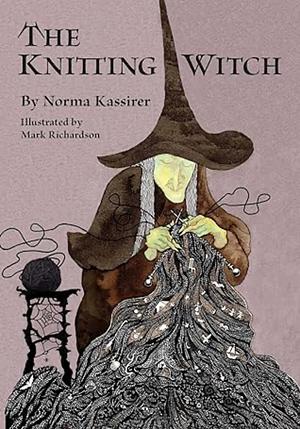 The Knitting Witch by Norma Kassirer