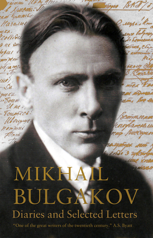 Diaries and Selected Letters by Mikhail Bulgakov, Roger Cockrell