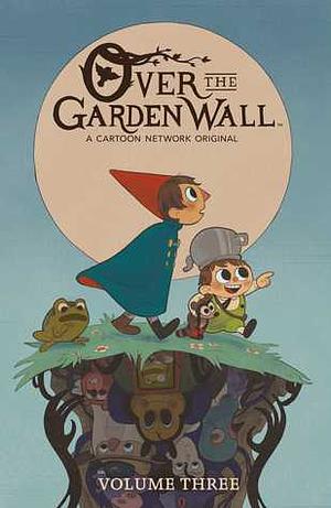 Over the Garden Wall Vol. 3 by Jim Campbell, Kiernan Sjursen-Lien, Danielle Burgos, Pat McHale, Cara McGee