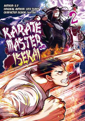 Karate Master Isekai (Manga) Volume 2 by D.P